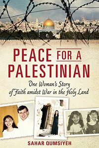 Peace for a Palestinian by Sahar Qumsiyeh
