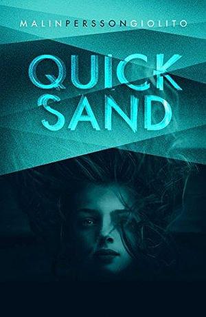 Quicksand: Now a Major Netflix series by Malin Persson Giolito, Malin Persson Giolito