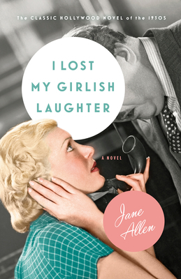 I Lost My Girlish Laughter by Jane Allen, J. E. Smyth