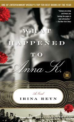 What Happened to Anna K. by Irina Reyn