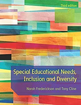 Special Educational Needs, Inclusion and Diversity. Norah Frederickson and Tony Cline by Norah Frederickson