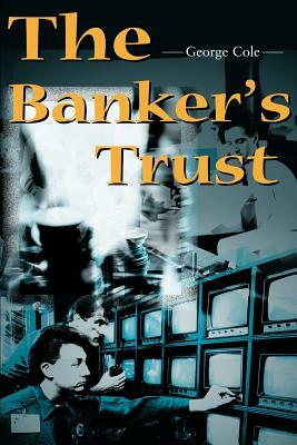The Banker's Trust by George Cole