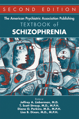 The American Psychiatric Association Publishing Textbook of Schizophrenia by 