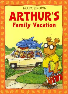 Arthur's Family Vacation by Marc Brown