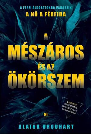 A mészáros és az Ökörszem by Alaina Urquhart