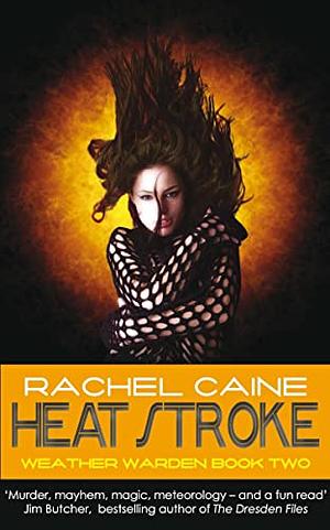 Heat Stroke by Rachel Caine
