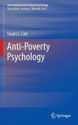 Anti-Poverty Psychology by Stuart C. Carr