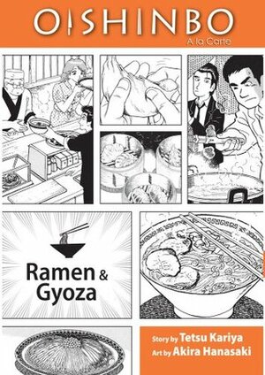 Oishinbo a la carte, Volume 3 - Ramen and Gyoza by Tetsu Kariya, Akira Hanasaki