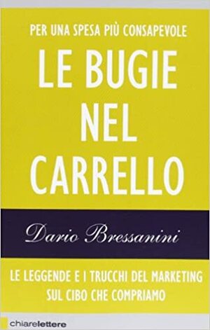 Le bugie nel carrello by Dario Bressanini