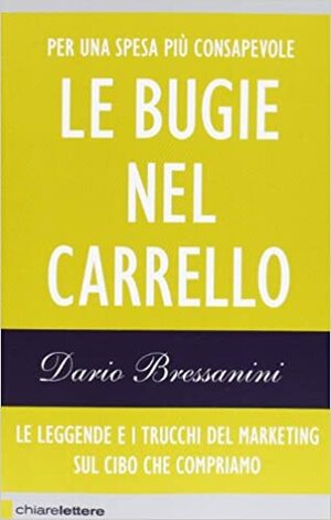 Le bugie nel carrello by Dario Bressanini