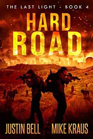 Hard Road by Justin Bell, Mike Kraus