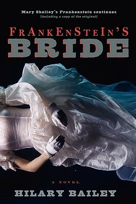 Frankenstein's Bride by Hilary Bailey