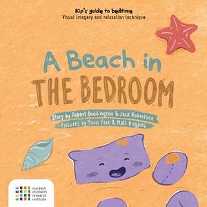 A Beach in the Bedroom by Robert Boddington, Jack Robertson, Harriet Hiscock