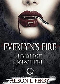 Everlyn's Fire by Alison L. Perry