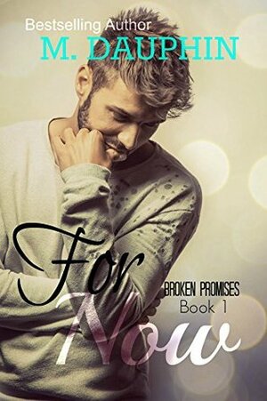 For Now by M. Piper, M. Dauphin