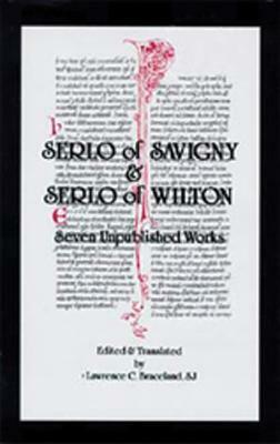 Seven Unpublished Works, Volume 48 by Serlo of Savigny, Serlo of Wilton