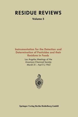 Instrumentation for the Detection and Determination of Pesticides and Their Residues in Foods by American Chemical Society