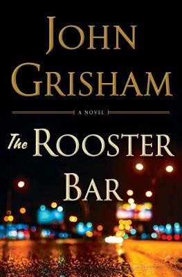 The Rooster Bar by John Grisham