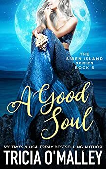 A Good Soul by Tricia O'Malley