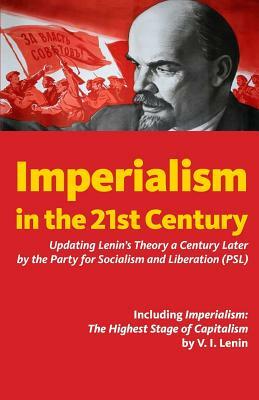 Imperialism in the 21st Century: Updating Lenin's Theory a Century Later by Party for Socialism and Liberation