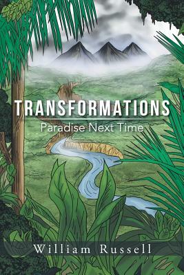 Transformations: Paradise Next Time by William Russell