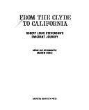 From the Clyde to California: Robert Louis Stevenson's Emigrant Journey by Andrew Noble