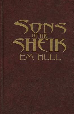 The Sons of the Sheik by Edith Maude Hull