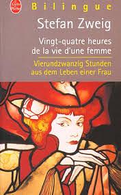 Vingt-quatre heures de la vie d'une femme by Stefan Zweig