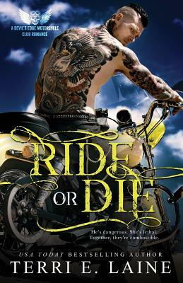 Ride or Die by Terri E. Laine