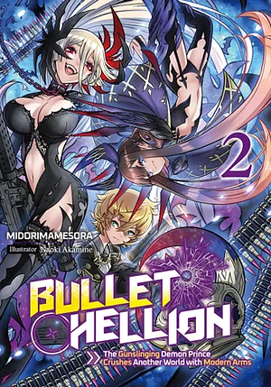 Bullet Hellion: The Gunslinging Demon Prince Crushes Another World with Modern Arms Volume 2 by MIDORIMAMESORA