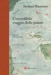 L'incredibile viaggio delle piante by Stefano Mancuso