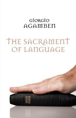 The Sacrament of Language by Giorgio Agamben