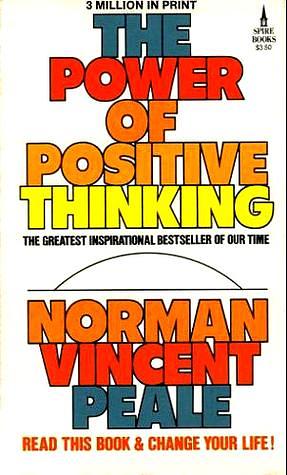Power of Positive Thinking by Norman Vincent Peale, Norman Vincent Peale