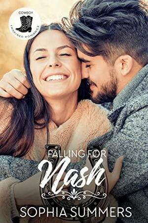 Falling For Nash (Cowboy Inspired Romance #4) by Sophia Summers