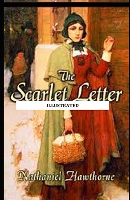 The Scarlet Letter Illustrated by Nathaniel Hawthorne