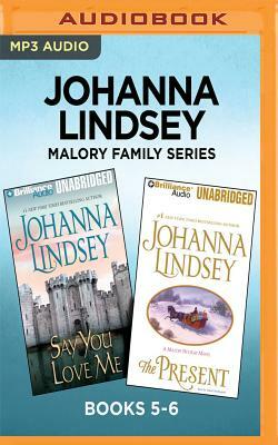 Johanna Lindsey Malory Family Series: Books 5-6: Say You Love Me & the Present by Johanna Lindsey