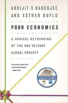 Hiểu Nghèo Thoát Nghèo: Cách Mạng Tư Duy Để Thoát Nghèo Trên Thế Giới by Esther Duflo, Abhijit V. Banerjee