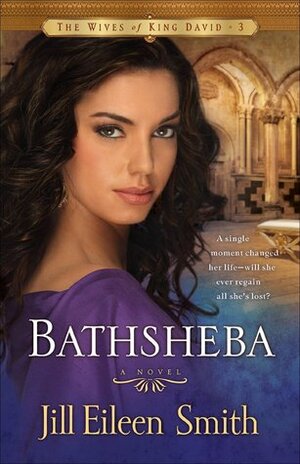 Bathsheba by Jill Eileen Smith