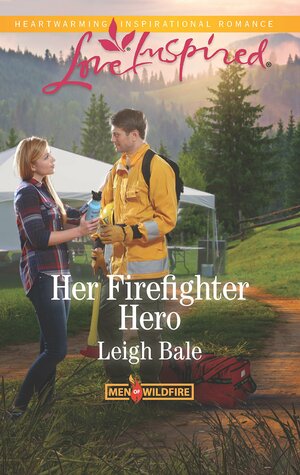 Her Firefighter Hero by Leigh Bale