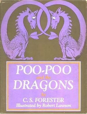 Poo-Poo and the Dragons by C.S. Forester, Robert Lawson