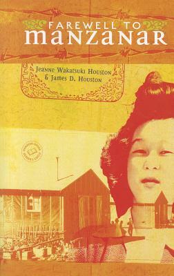 Farewell to Manzanar by Jeanne Wakatsuki Houston, James D. Houston