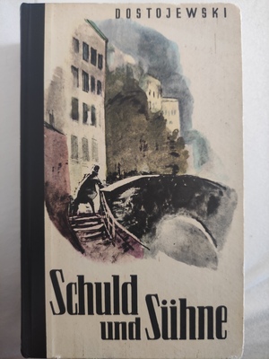 Schuld und Sühne  by Fyodor Dostoevsky