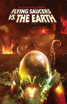 Flying Saucers Vs. the Earth by Ryan Burton