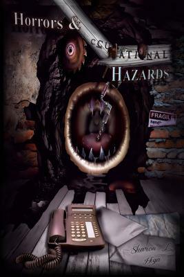 Horrors and Occupational Hazards by Sharon L. Higa