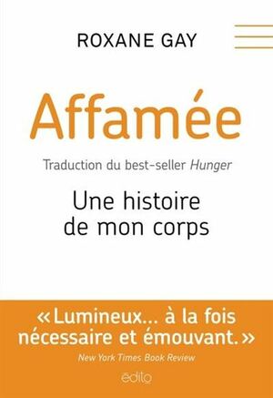 Affamée: une histoire de mon corps by Roxane Gay