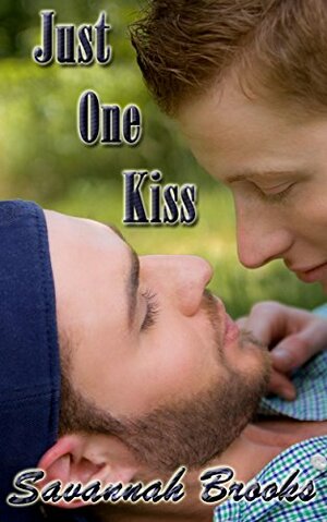 Just One Kiss by Savannah Brooks