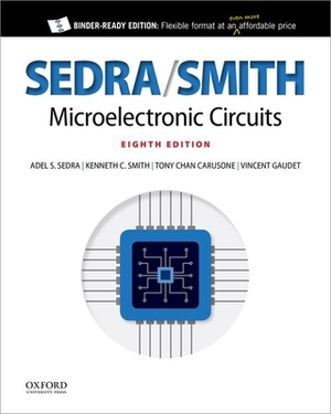 Microelectronic Circuits by Kenneth C. Smith, Tony Chan Carusone, Adel S. Sedra