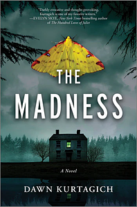 The Madness by Dawn Kurtagich