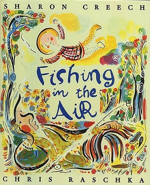 Fishing in the Air by Sharon Creech