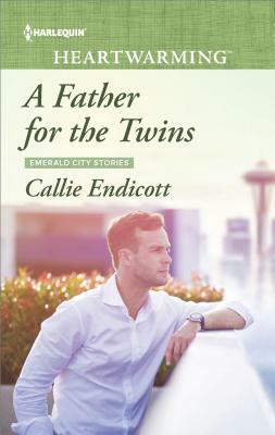 A Father for the Twins by Callie Endicott